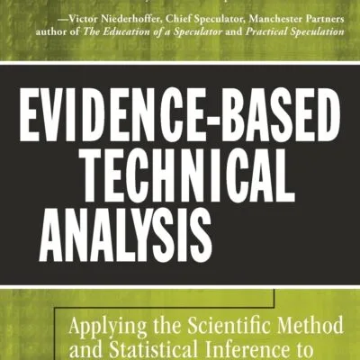 دانلود کتاب Evidence-Based Technical Analysis: Applying the Scientific Method and Statistical Inference to Trading Signals