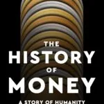 خرید و دانلود نسخه کامل کتاب The History of Money: A Story of Humanity by David McWilliams