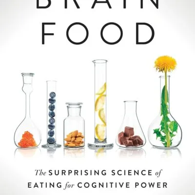 خرید و دانلود نسخه کامل کتاب Brain Food: The Surprising Science of Eating for Cognitive Power - PDF
