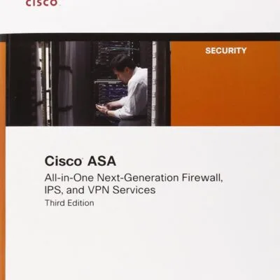 خرید و دانلود نسخه کامل کتاب Cisco Asa: All-In-One Next-Generation Firewall, Ips, and VPN Services, 3rd Edition