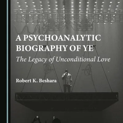 خرید و دانلود نسخه کامل کتاب A Psychoanalytic Biography of Ye: The Legacy of Unconditional Love