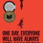 خرید و دانلود نسخه کامل کتاب One Day, Everyone Will Have Always Been Against This: National Book Award