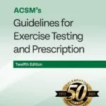 خرید و دانلود نسخه کامل کتاب ACSM's Guidelines for Exercise Testing and Prescription (Lippincott Connect-ACSM) Twelfth Edition
