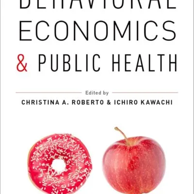 خرید و دانلود نسخه کامل کتاب Behavioral Economics and Public Health + pdf