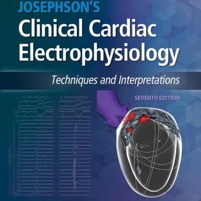 خرید و دانلود کتاب Josephson's Clinical Cardiac Electrophysiology: Techniques and Interpretations 7th edition + Converted pdf