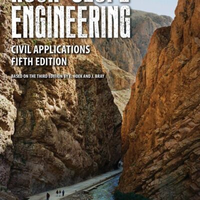 خرید و دانلود نسخه کامل کتاب Rock Slope Engineering: Civil Applications, Fifth Edition