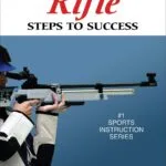 خرید و دانلود نسخه کامل کتاب Rifle: Steps to Success
