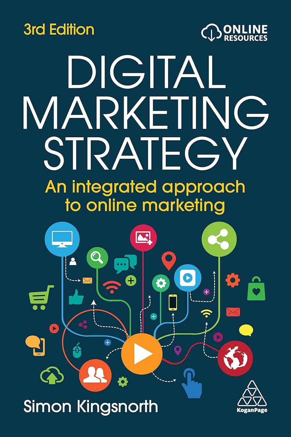خرید و دانلود نسخه کامل کتاب Digital Marketing Strategy: An Integrated Approach to Online Marketing 3rd edition by Simon Kingsnorth PDF