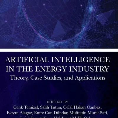 خرید و دانلود نسخه کامل کتاب Artificial Intelligence in the Energy Industry: Theory, Case Studies, and Applications