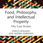 دانلود کتاب Food, Philosophy, and Intellectual Property: Fifty Case Studies 1st Edition