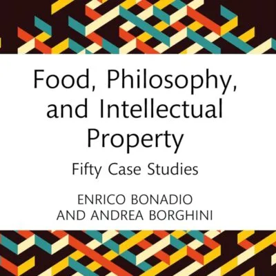 دانلود کتاب Food, Philosophy, and Intellectual Property: Fifty Case Studies 1st Edition