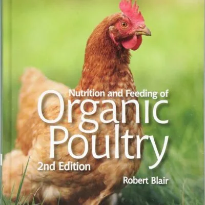 خرید و دانلود نسخه کامل کتاب Nutrition and Feeding of Organic Poultry 2nd edition