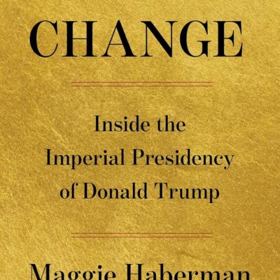 خرید و دانلود نسخه کامل کتاب Regime Change: Inside the Imperial Presidency of Donald Trump + pdf