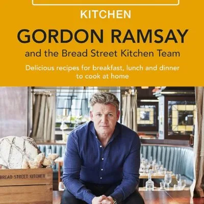 خرید و دانلود نسخه کامل کتاب Gordon Ramsay Bread Street Kitchen: Delicious recipes for breakfast, lunch and dinner to cook at home - PDF