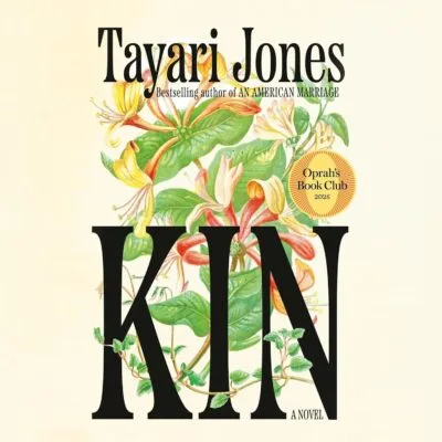 خرید و دانلود نسخه کامل کتاب صوتی انگلیسی کین: باشگاه کتاب اپرا: رمانی از تایری جونز Kin: Oprah's Book Club: A Novel by Tayari Jones
