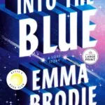 خرید و دانلود نسخه کامل کتاب Into the Blue: Reese's Book Club: A Love Story (Thousand Voices) - PDF