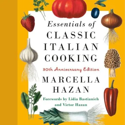 خرید و دانلود نسخه کامل کتاب Essentials of Classic Italian Cooking: 30th Anniversary Edition: A Cookbook - PDF