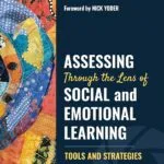 خرید و دانلود نسخه کامل کتاب Assessing Through the Lens of Social and Emotional Learning: Tools and Strategies - original Pdf