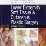 خرید و دانلود نسخه کامل کتاب Lower Extremity Soft Tissue & Cutaneous Plastic Surgery 2nd edition + pdf