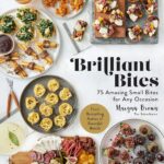 خرید و دانلود نسخه کامل کتاب Brilliant Bites: 75 Amazing Small Bites for Any Occasion - PDF