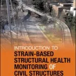 خرید و دانلود نسخه کامل کتاب Introduction to Strain-Based Structural Health Monitoring of Civil Structures 1st Edition