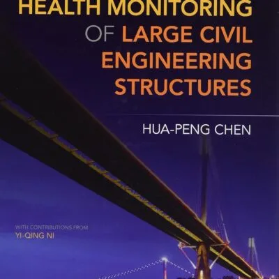 خرید و دانلود نسخه کامل کتاب Structural Health Monitoring of Large Civil Engineering Structures 1st Edition