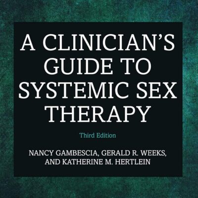 خرید و دانلود نسخه کامل کتاب A Clinician's Guide to Systemic Sex Therapy 3rd Edition ویرایش سوم