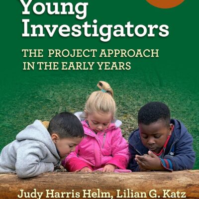 خرید و دانلود نسخه کامل کتاب Young Investigators: The Project Approach in the Early Years (Early Childhood Education Series) 4th Edition - PDF