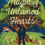 دانلود کتاب The Magic of Untamed Hearts (Wild Magic)