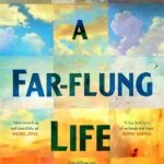 خرید و دانلود نسخه کامل کتاب A Far-flung Life: A Novel - PDF