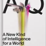 خرید و دانلود نسخه کامل کتاب AQ: A New Kind of Intelligence for a World That’s Always Changing by Liz Tran PDF
