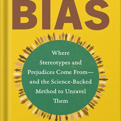 خرید و دانلود نسخه کامل کتاب Breaking Bias: Where Stereotypes and Prejudices Come From–and the Science-Backed Method to Unravel Them by Anu Gupta PDF