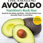 خرید و دانلود نسخه کامل مجله EatingWell؛ 2024 – آووکادوی شگفت‌انگیز