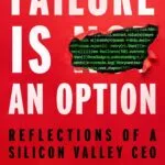 خرید و دانلود نسخه کامل کتاب Failure Is An Option: Reflections of a Silicon Valley CEO by Mike Grossman PDF