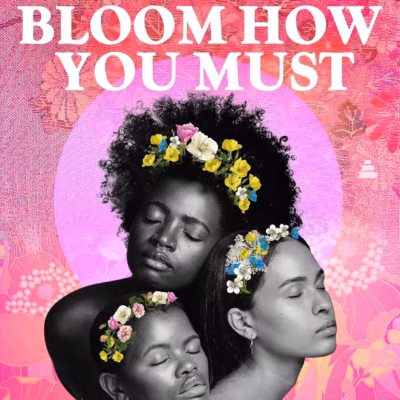 خرید و دانلود نسخه کامل کتاب Bloom How You Must: A Black Woman’s Guide to Self-Care and Generational Healing