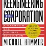 خرید و دانلود نسخه کامل کتاب Reengineering the Corporation: Manifesto for Business Revolution, A (Collins Business Essentials) by Michael Hammer PDF