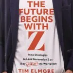 خرید و دانلود نسخه کامل کتاب The Future Begins with Z: Nine Strategies to Lead Generation Z as They Disrupt the Workplace by Tim Elmore PDF