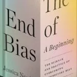 خرید و دانلود نسخه کامل کتاب The End of Bias: A Beginning: The Science and Practice of Overcoming Unconscious Bias by Jessica Nordell PDF