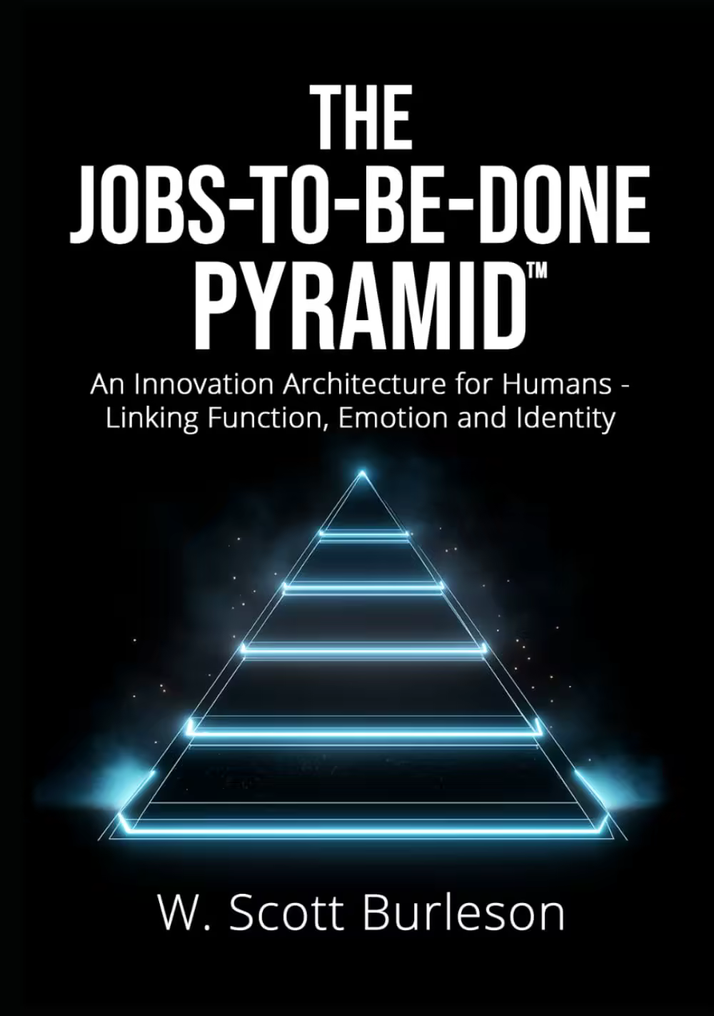 WIfiDz8VaBCYRgOuQ66Csh8os3ONZe0o (6) خرید و دانلود نسخه کامل کتاب The Jobs-to-be-Done Pyramid™: An Innovation Architecture for Humans - Linking Function, Emotion, and Identity - تصویر 1