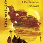 خرید و دانلود نسخه کامل کتاب صوتی انگلیسی سرودی برای لیبوویتز، اثر والتر ام. میلر جونیور A Canticle for Leibowitz by Walter M. Miller Jr.