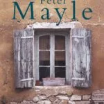 خرید و دانلود نسخه کامل کتاب صوتی انگلیسی یک سال در پرووانس، اثر پیتر میل A Year in Provence by Peter Mayle