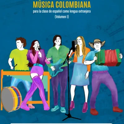 خرید و دانلود نسخه کامل کتاب CántELE. Música colombiana para la clase de ELE. Vol. 1 آموزش زبان اسپانیایی از طریق ترانه و موسیقی