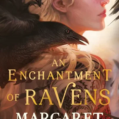 خرید و دانلود نسخه کامل کتاب صوتی انگلیسی افسون زاغ‌ها، اثر مارگارت راجرسون An Enchantment of Ravens by Margaret Rogerson
