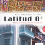 خرید و دانلود نسخه کامل کتاب Latitud 0° manual de español intercultural nivel B1 B2 کتاب دانش آموز به همراه فایل صوتی