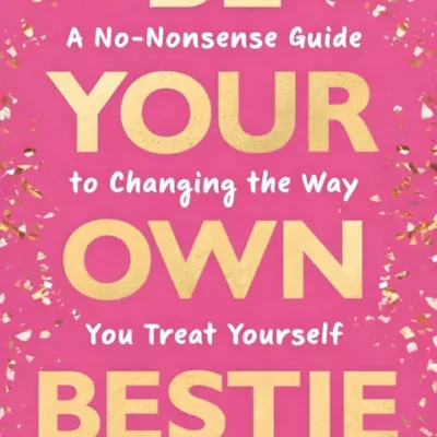 خرید و دانلود نسخه کامل کتاب صوتی انگلیسی بهترین دوست خودت باش، اثر میشا براون Be Your Own Bestie by Misha Brown