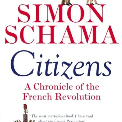 خرید و دانلود نسخه کامل کتاب صوتی انگلیسی شهروندان، اثر سیمون شاما Citizens: A Chronicle of the French Revolution by Simon Schama