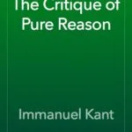خرید و دانلود نسخه کامل کتاب صوتی انگلیسی نقد عقل محض، اثر ایمانوئل کانت Critique of Pure Reason by Immanuel Kant