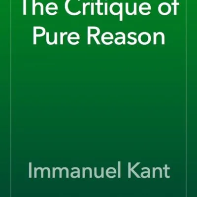 خرید و دانلود نسخه کامل کتاب صوتی انگلیسی نقد عقل محض، اثر ایمانوئل کانت Critique of Pure Reason by Immanuel Kant