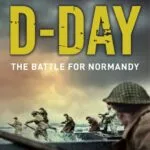 خرید و دانلود نسخه کامل کتاب صوتی انگلیسی دی-دی: نبرد نرماندی، اثر آنتونی بیوِر D-Day: The Battle for Normandy by Antony Beevor