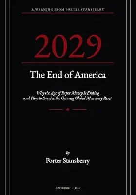 خرید و دانلود نسخه کامل کتاب 2029: The End of America : Why the Age of Paper Money Is Ending And How to Survive the Coming Global Monetary Reset